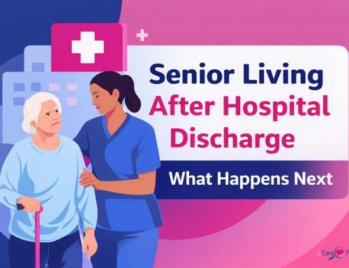 Senior Living After Hospital Discharge: What Happens Next
