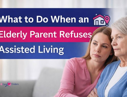 What to Do When an Elderly Parent Refuses Assisted Living